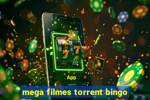 mega filmes torrent bingo